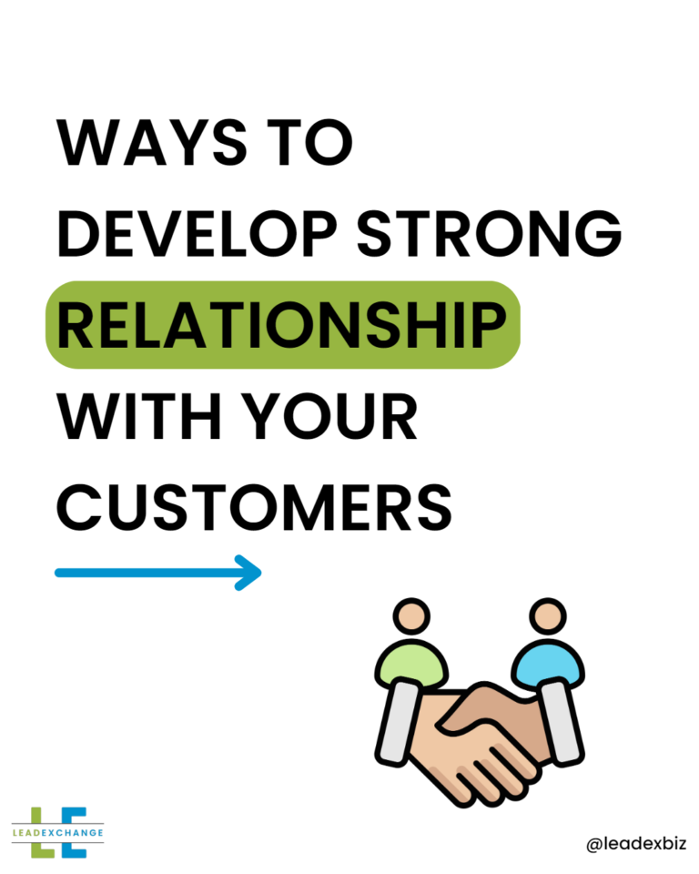 Ways To Develop Strong Relationship With Your Customers