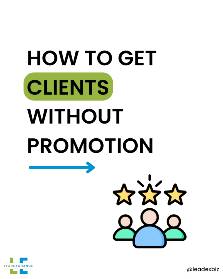 How To Get Clients Without Promotion